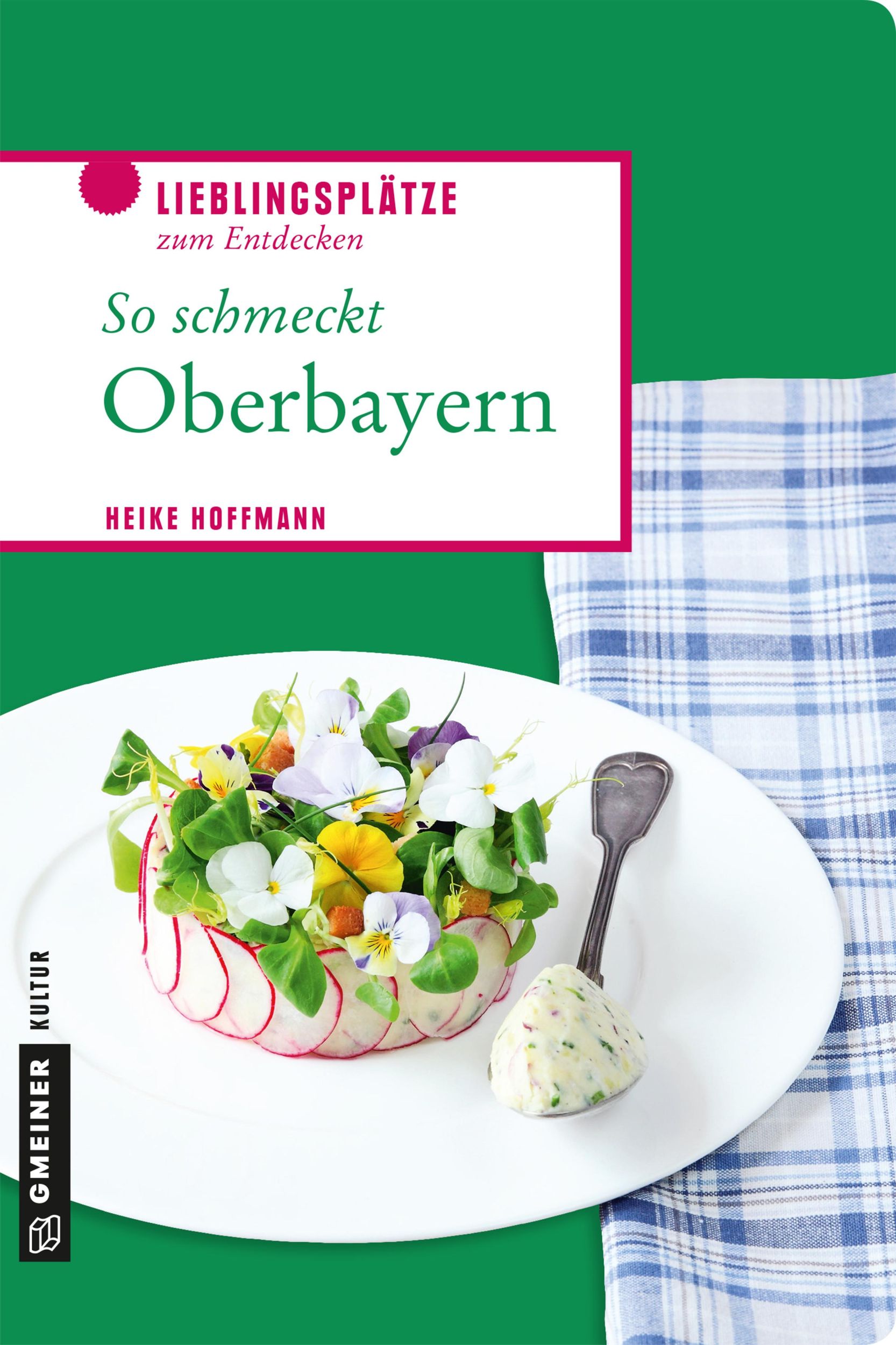 Cover: 9783839223383 | So schmeckt Oberbayern | Heike Hoffmann | Taschenbuch | 192 S. | 2018