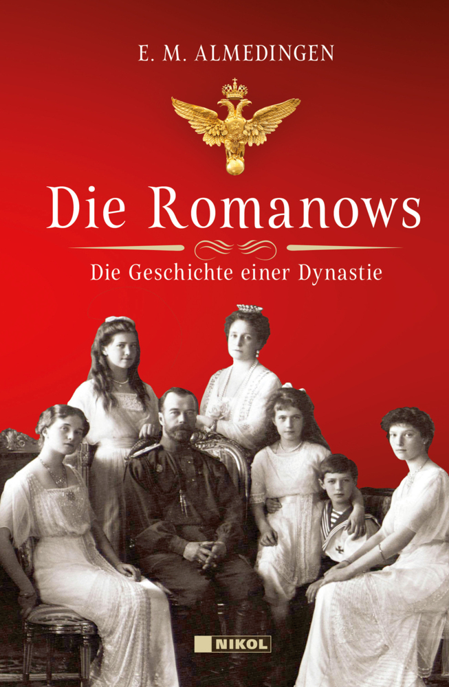 Cover: 9783868206449 | Die Romanows | Die Geschichte einer Dynastie | E.M. Almedingen | Buch