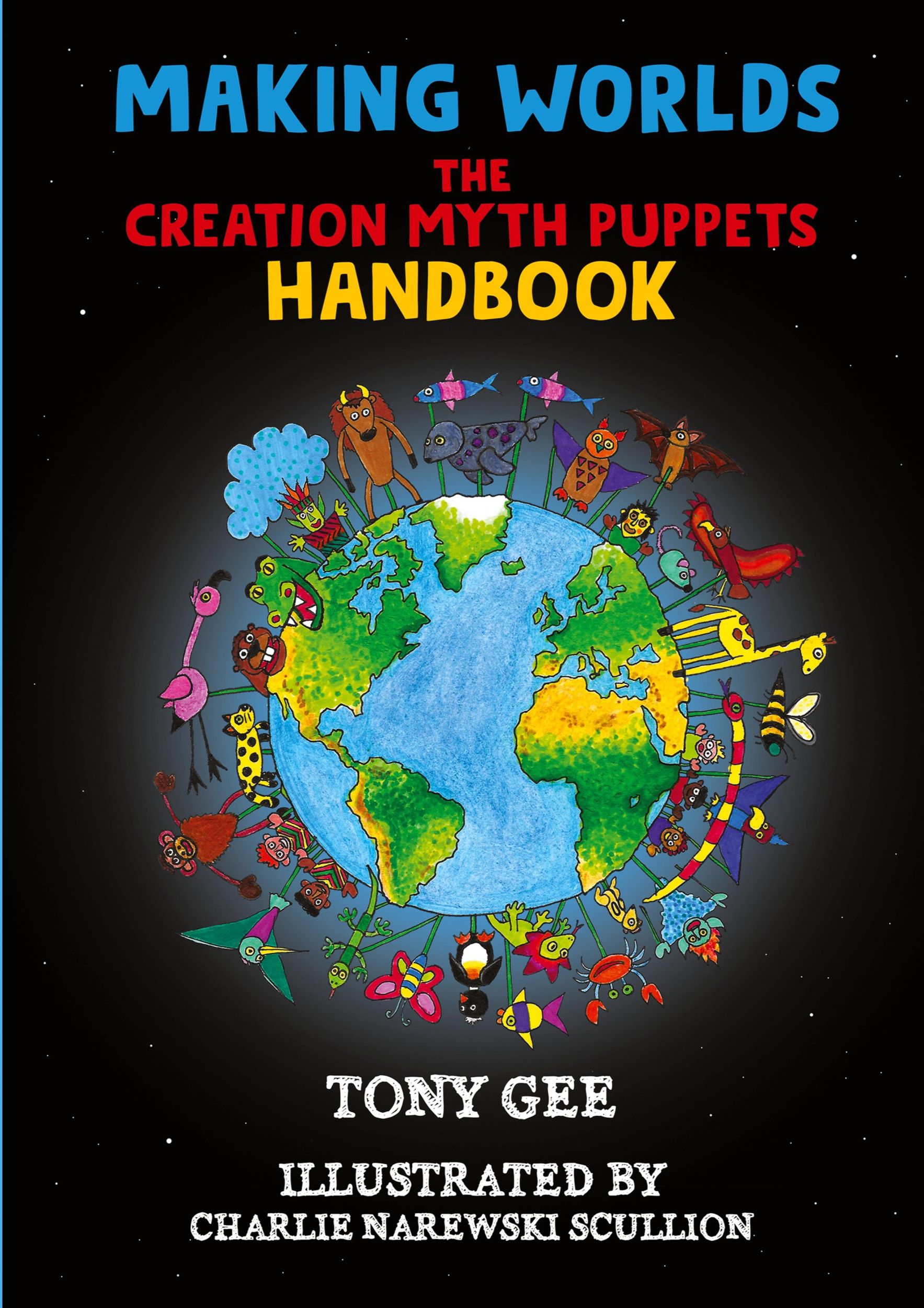 Cover: 9781917007184 | Making Worlds | The Creation Myth Puppet Handbook | Tony Gee (u. a.)