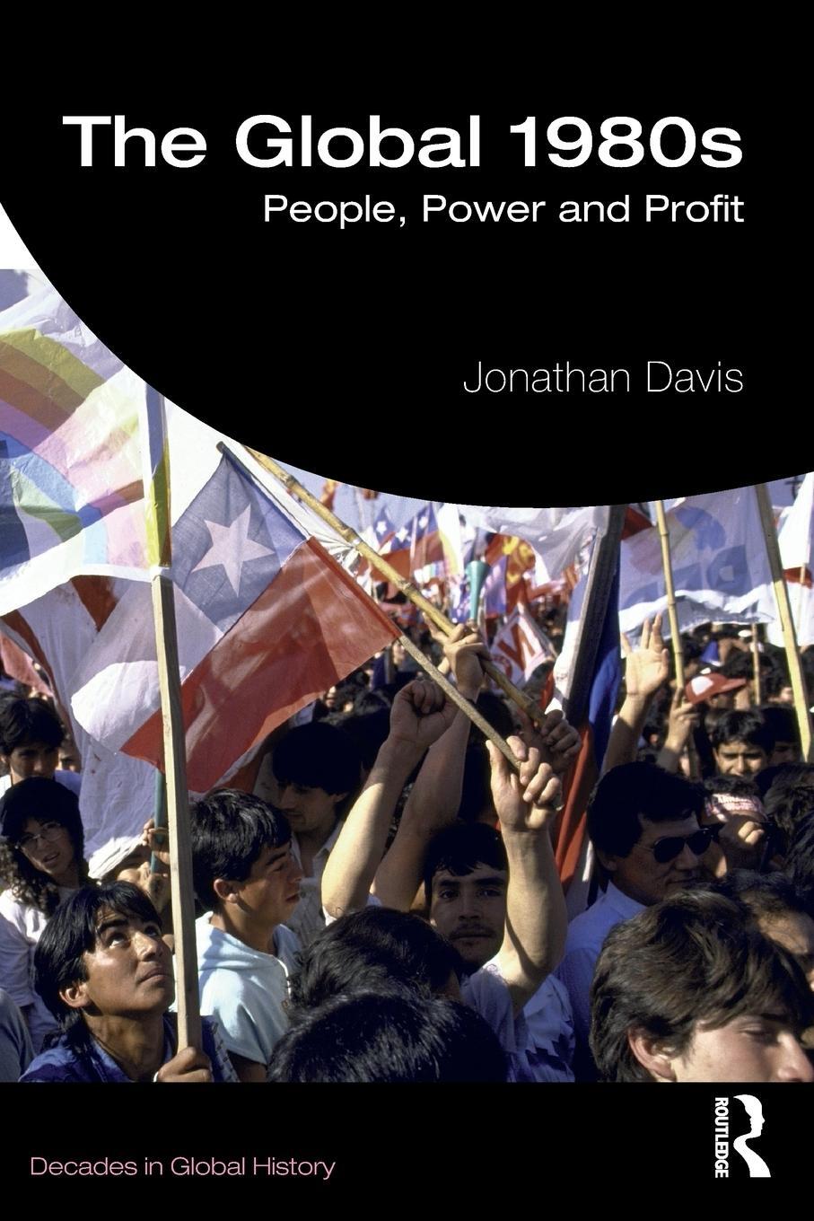 Cover: 9781138818378 | The Global 1980s | People, Power and Profit | Jonathan Davis | Buch