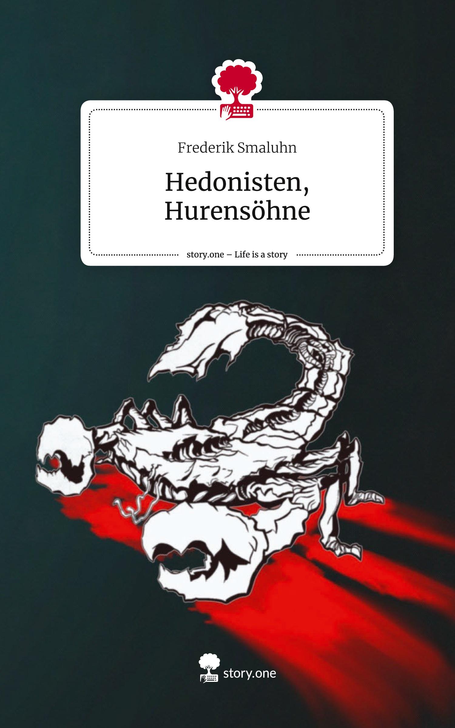 Cover: 9783711545992 | Hedonisten, Hurensöhne. Life is a Story - story.one | Frederik Smaluhn