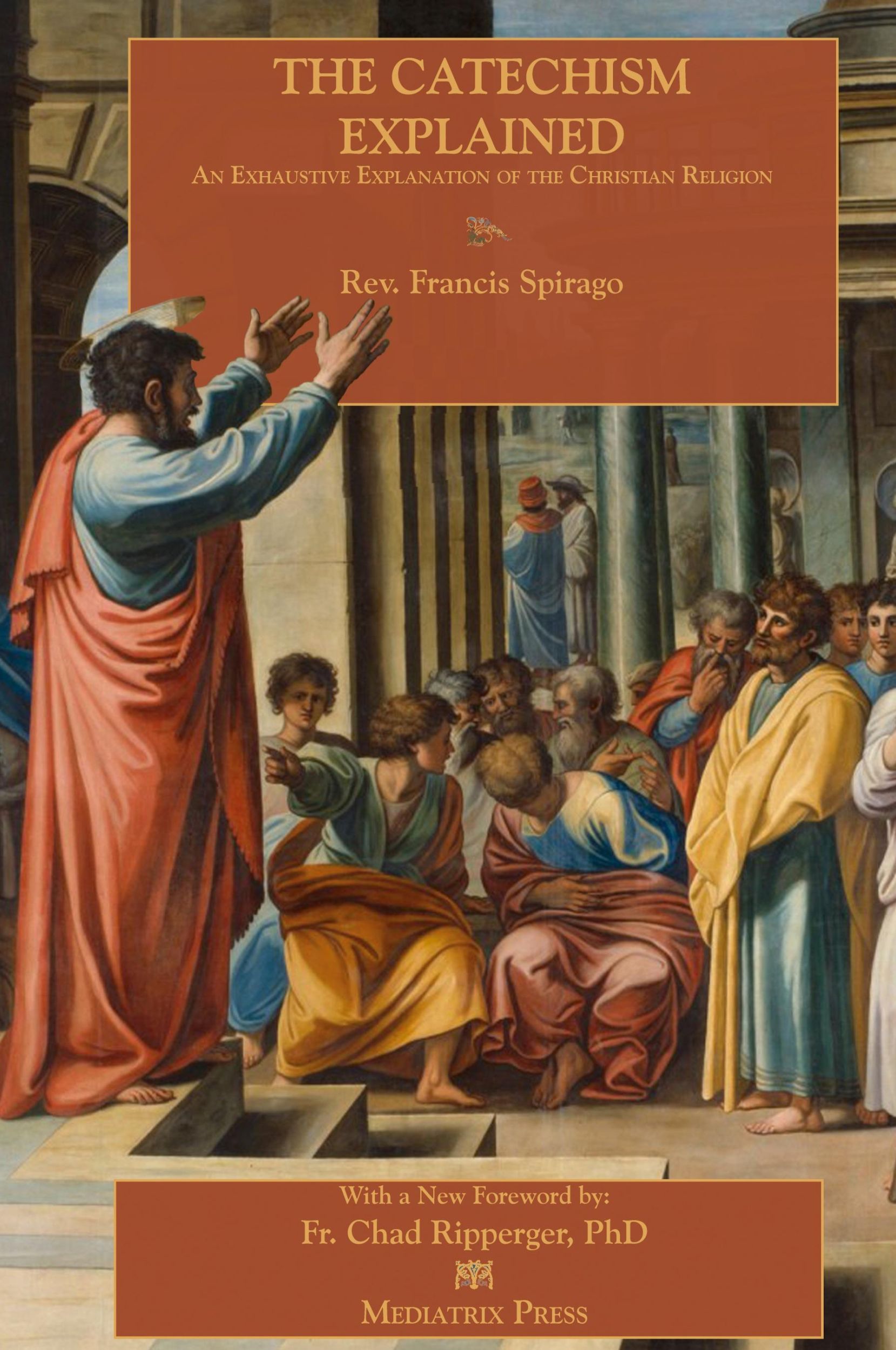 Cover: 9781735060101 | The Catechism Explained | Fr. Francis Spirago | Taschenbuch | Englisch