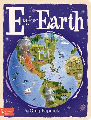 Cover: 9781423660248 | E Is for Earth | Greg Paprocki | Buch | Papp-Bilderbuch | Englisch