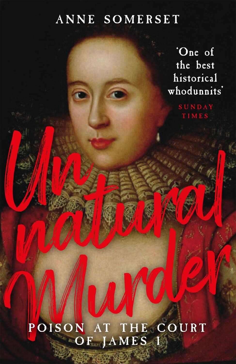 Cover: 9781474618731 | Unnatural Murder: Poison In The Court Of James I | Lady Anne Somerset