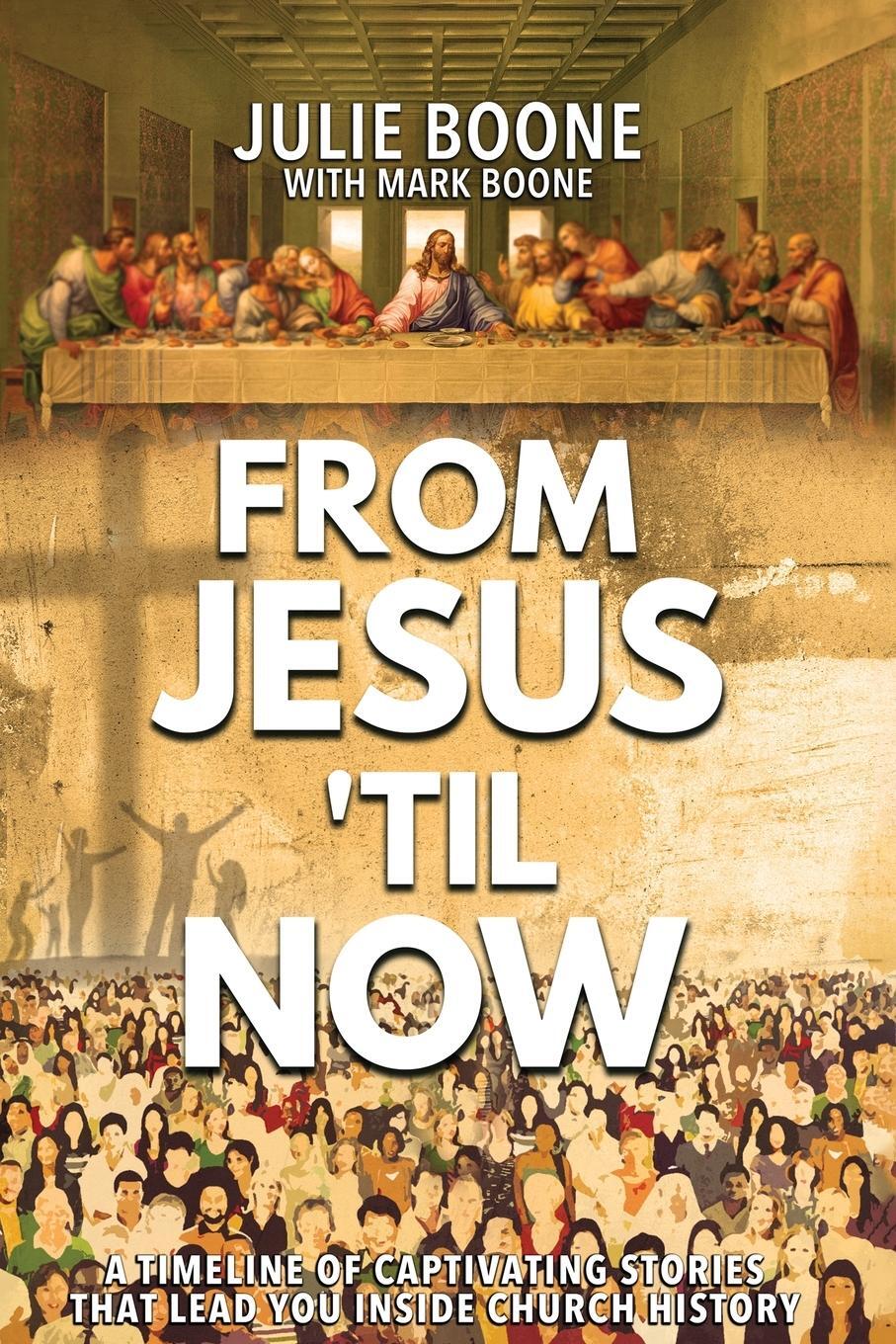 Cover: 9781958304433 | From Jesus 'til Now | Mark Boone (u. a.) | Taschenbuch | Paperback