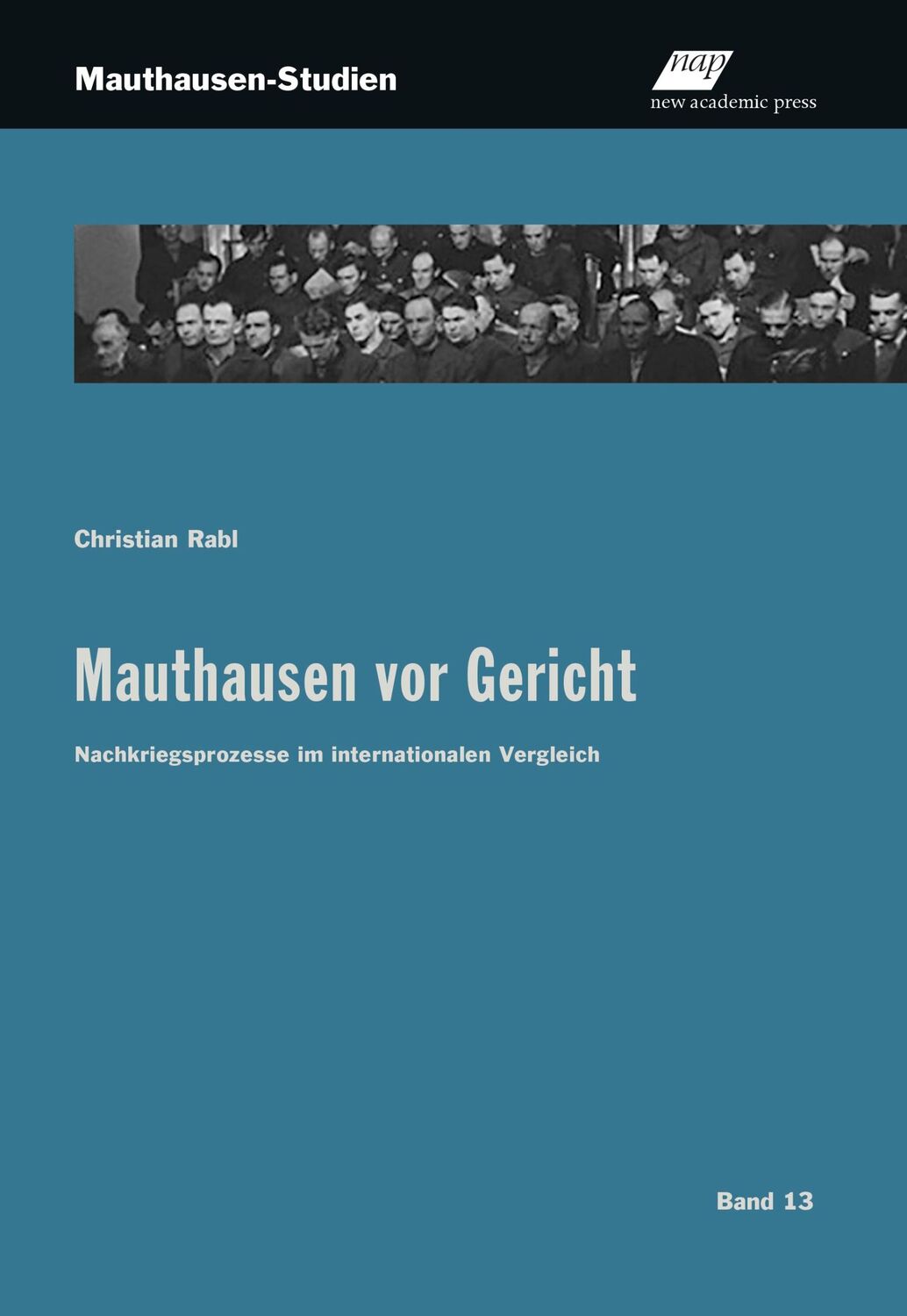 Cover: 9783700321149 | Mauthausen vor Gericht | Christian Rabl | Taschenbuch | 348 S. | 2019