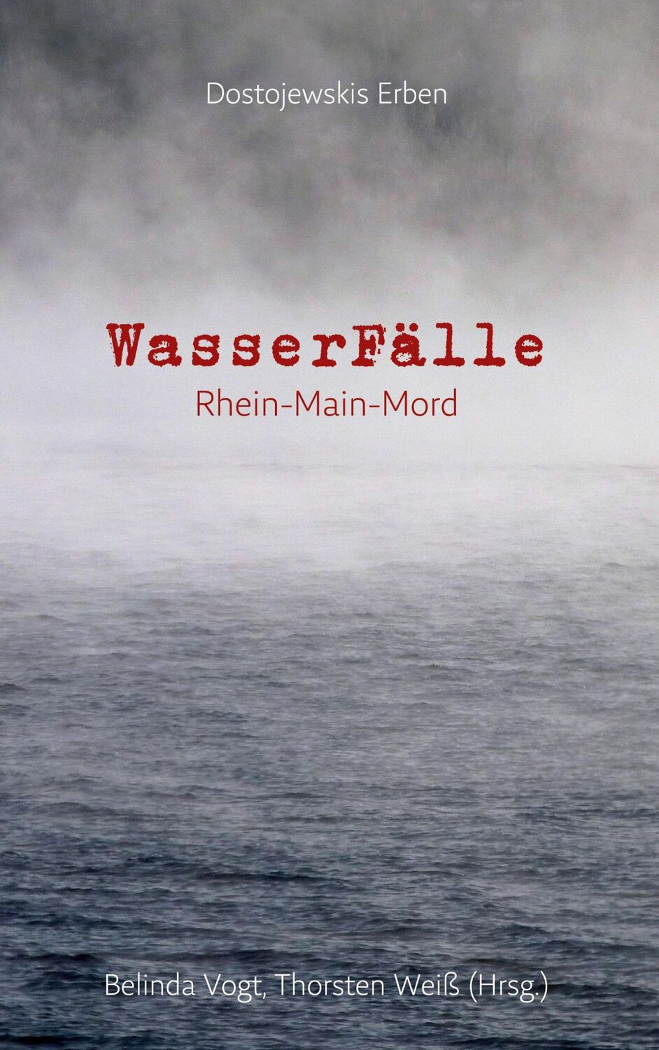 Cover: 9783756276615 | WasserFälle | Rhein-Main-Mord | Belinda Vogt (u. a.) | Taschenbuch