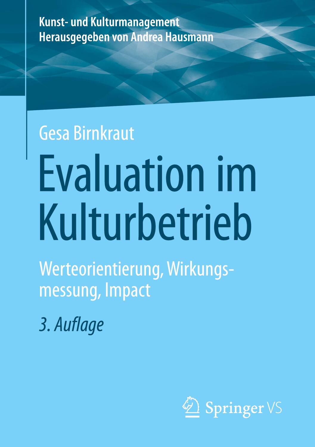 Cover: 9783658431730 | Evaluation im Kulturbetrieb | Gesa Birnkraut | Taschenbuch | Paperback