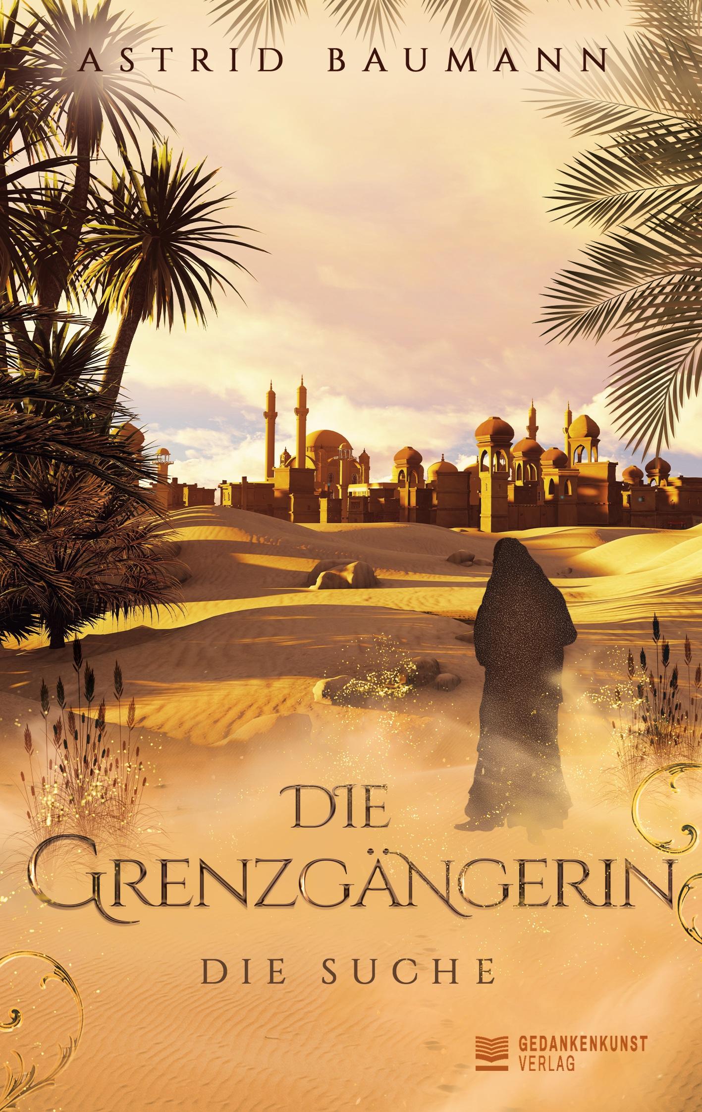 Cover: 9783961369881 | Die Grenzgängerin | Die Suche | Astrid Baumann | Taschenbuch | 350 S.