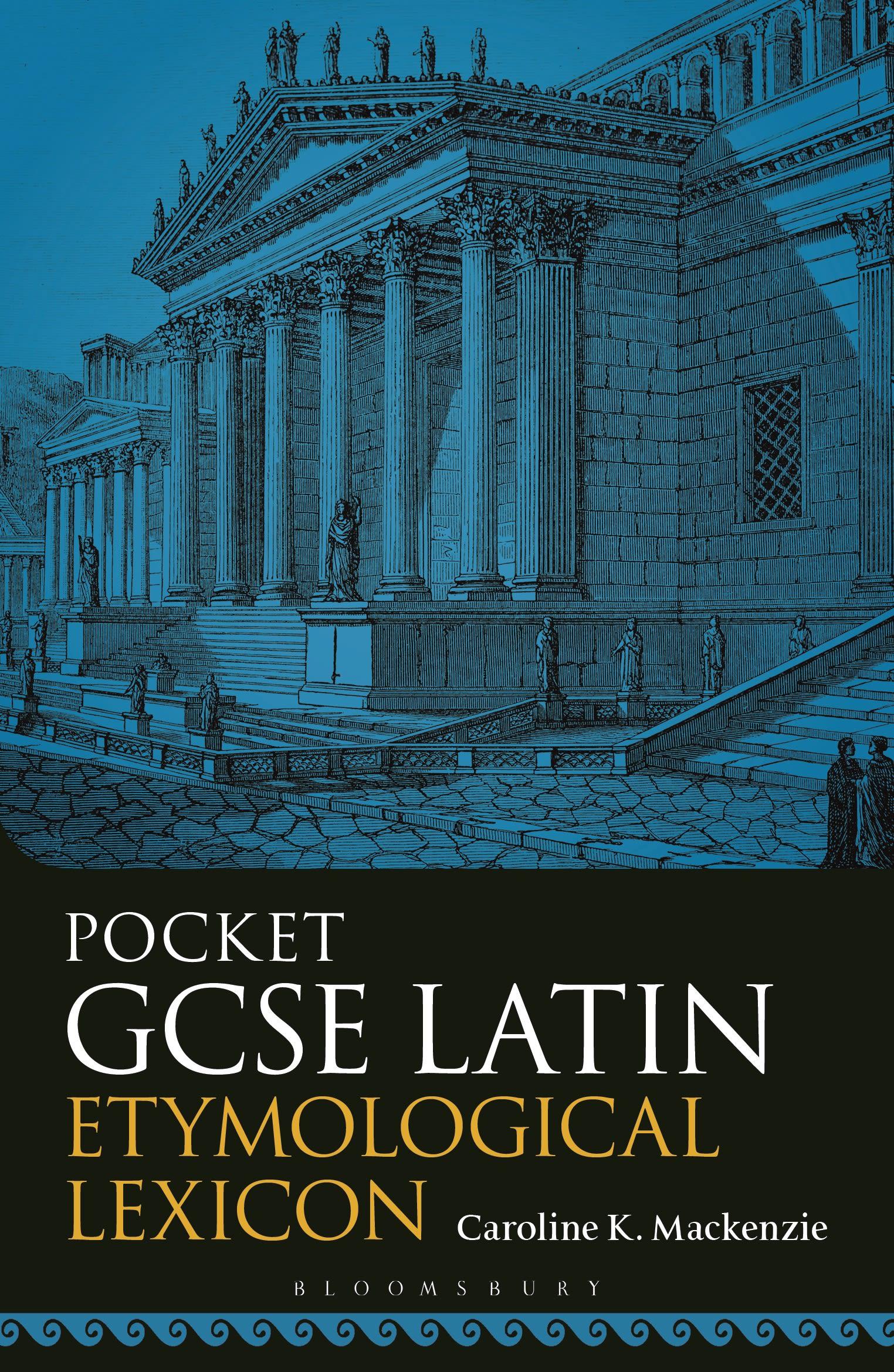 Cover: 9781350320758 | Pocket GCSE Latin Etymological Lexicon | Caroline K. Mackenzie | Buch