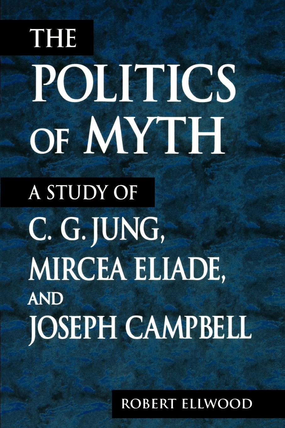 Cover: 9780791443064 | The Politics of Myth | Robert Ellwood | Taschenbuch | Englisch | 1999