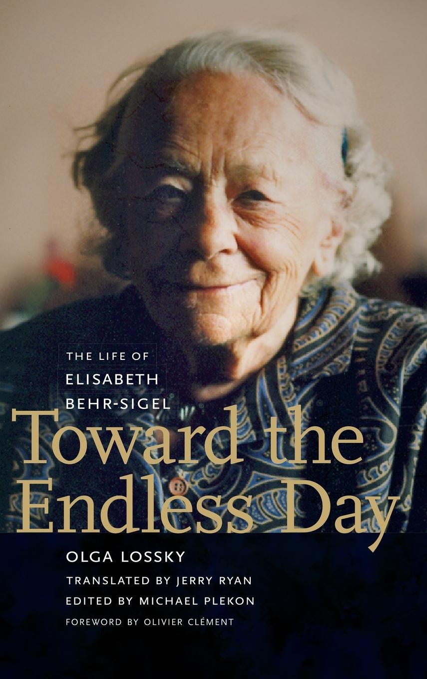 Cover: 9780268033859 | Toward the Endless Day | The Life of Elisabeth Behr-Sigel | Lossky