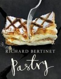 Cover: 9780091943479 | Pastry | Richard Bertinet | Buch | Gebunden | Englisch | 2012