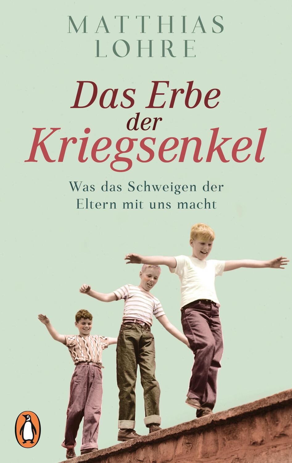 Cover: 9783328101864 | Das Erbe der Kriegsenkel | Was das Schweigen der Eltern mit uns macht