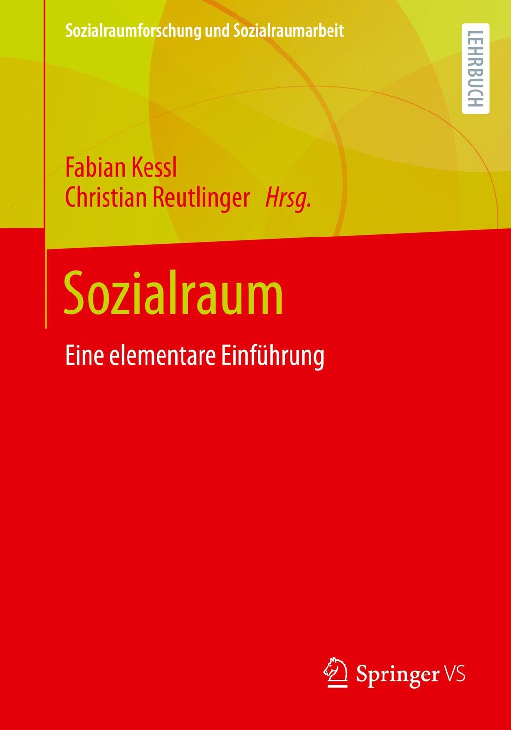 Cover: 9783658292096 | Sozialraum | Eine elementare Einführung | Christian Reutlinger (u. a.)