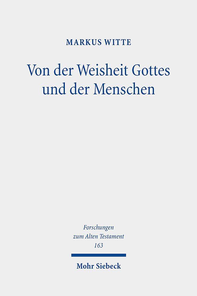 Cover: 9783161620980 | Von der Weisheit Gottes und der Menschen | Markus Witte | Buch | X