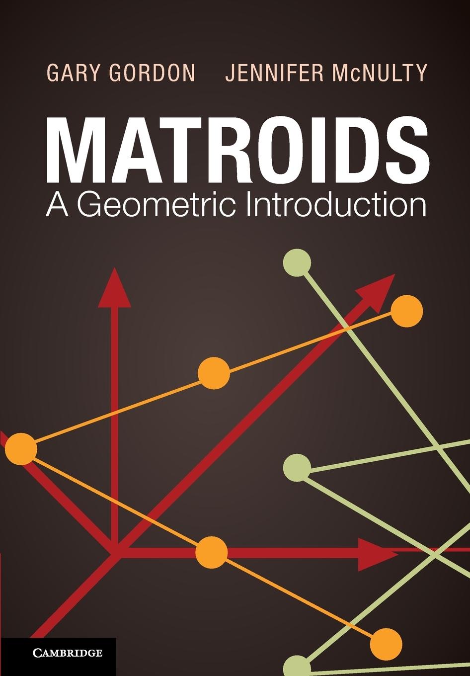 Cover: 9780521145688 | Matroids | A Geometric Introduction | Gary Gordon (u. a.) | Buch