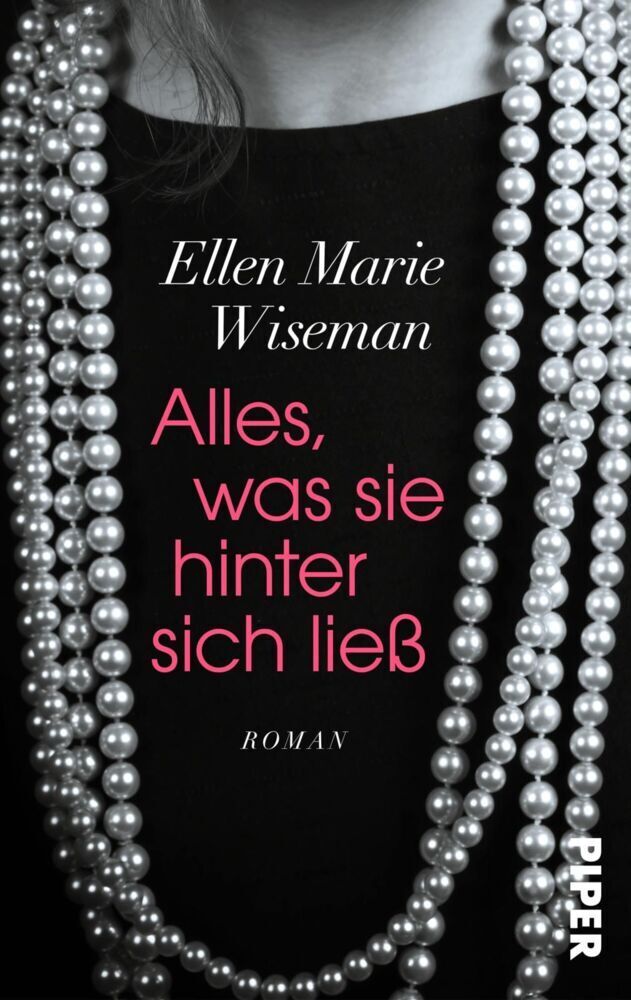 Cover: 9783492502931 | Alles, was sie hinter sich ließ | Roman | Ellen Marie Wiseman | Buch