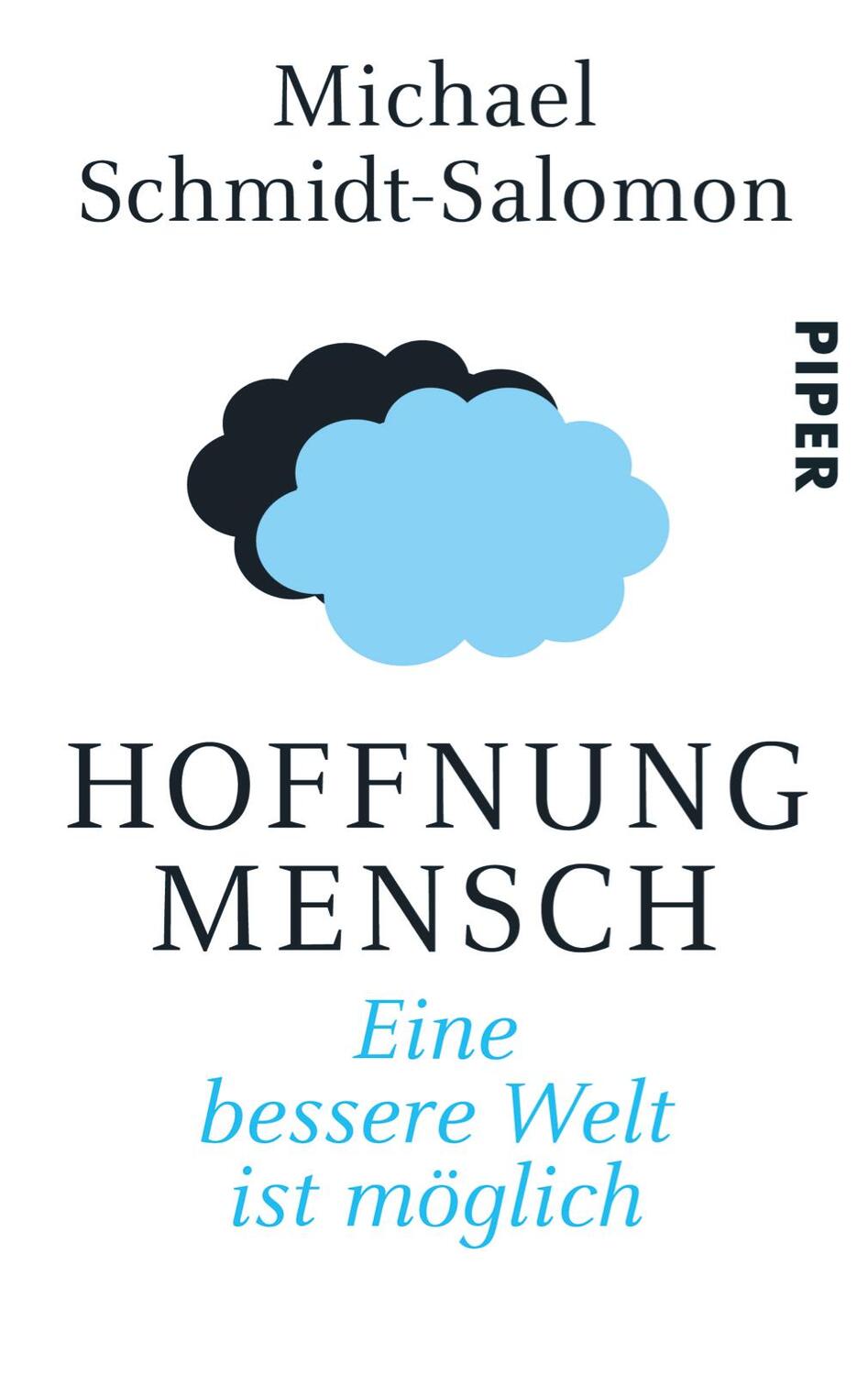 Cover: 9783492307109 | Hoffnung Mensch | Eine bessere Welt ist möglich | Schmidt-Salomon