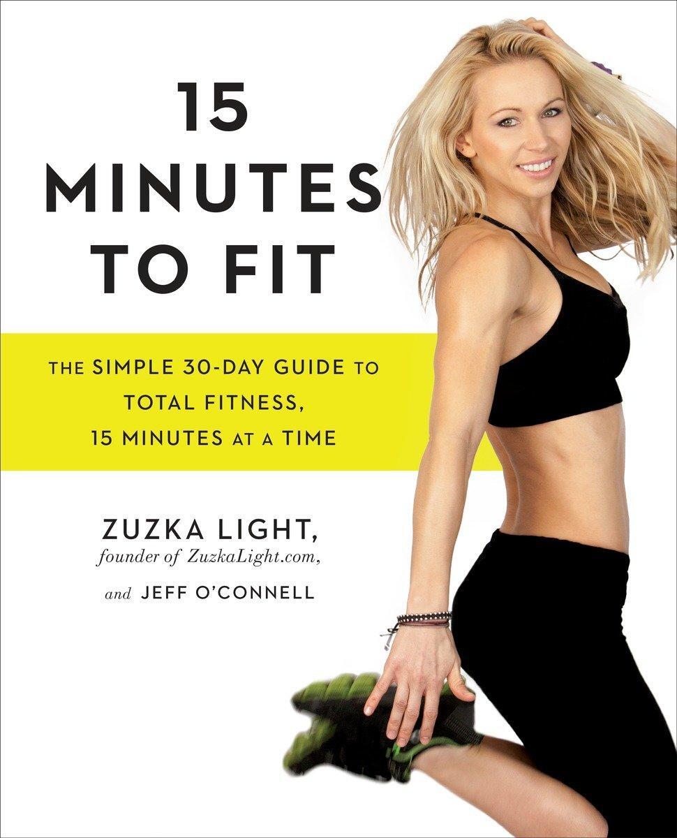 Cover: 9781583335826 | 15 Minutes to Fit | Zuzka Light (u. a.) | Taschenbuch | Englisch