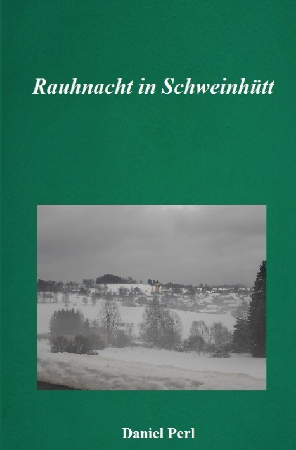 Cover: 9783759845276 | Rauhnacht in Schweinhütt - Eine Gruselgeschichte aus dem...