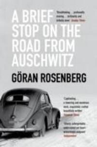 Cover: 9781783781300 | A Brief Stop on the Road from Auschwitz | Goran Rosenberg | Buch