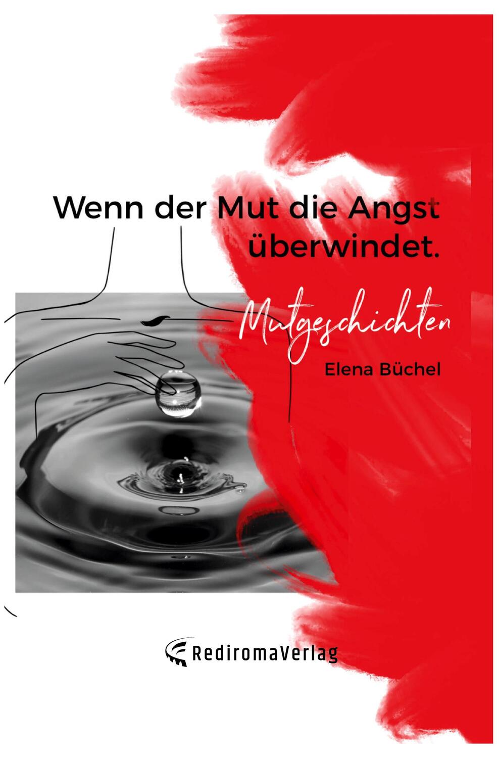 Cover: 9783985276905 | Wenn der Mut die Angst überwindet | Mutgeschichten | Elena Büchel