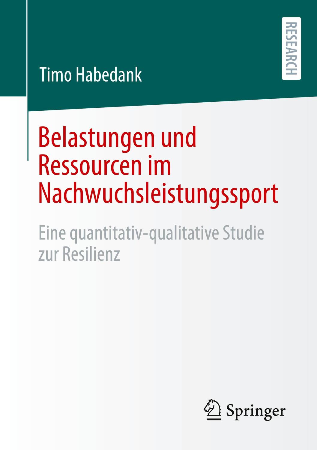 Cover: 9783658382964 | Belastungen und Ressourcen im Nachwuchsleistungssport | Timo Habedank