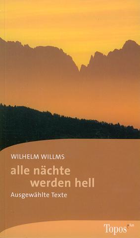 Cover: 9783786785842 | alle nächte werden hell | Ausgewählte Texte. | Wilhelm Willms | Buch