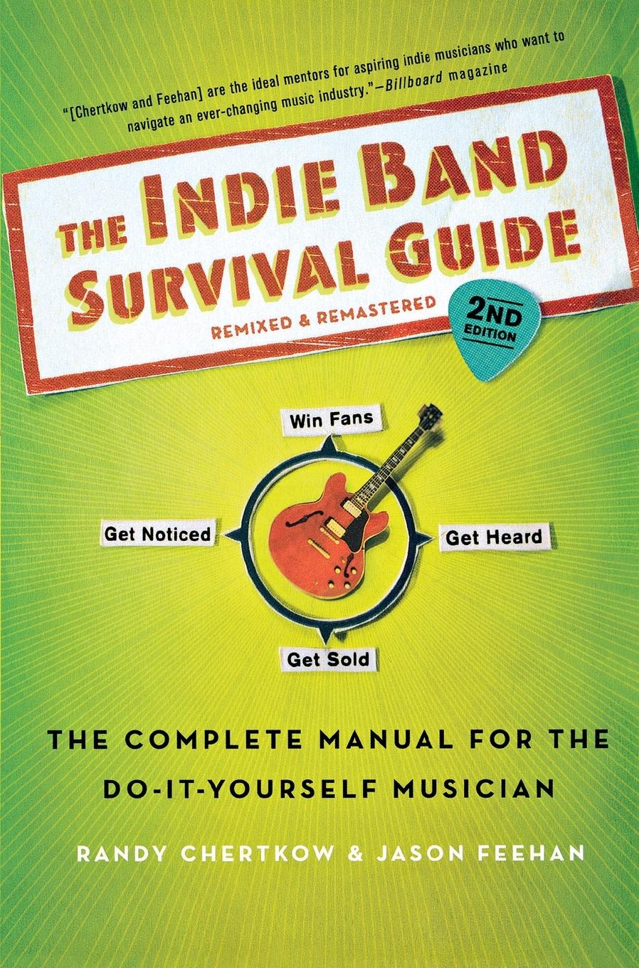 Cover: 9781250010759 | Indie Band Survival Guide, 2nd Ed. | Randy Chertkow | Taschenbuch