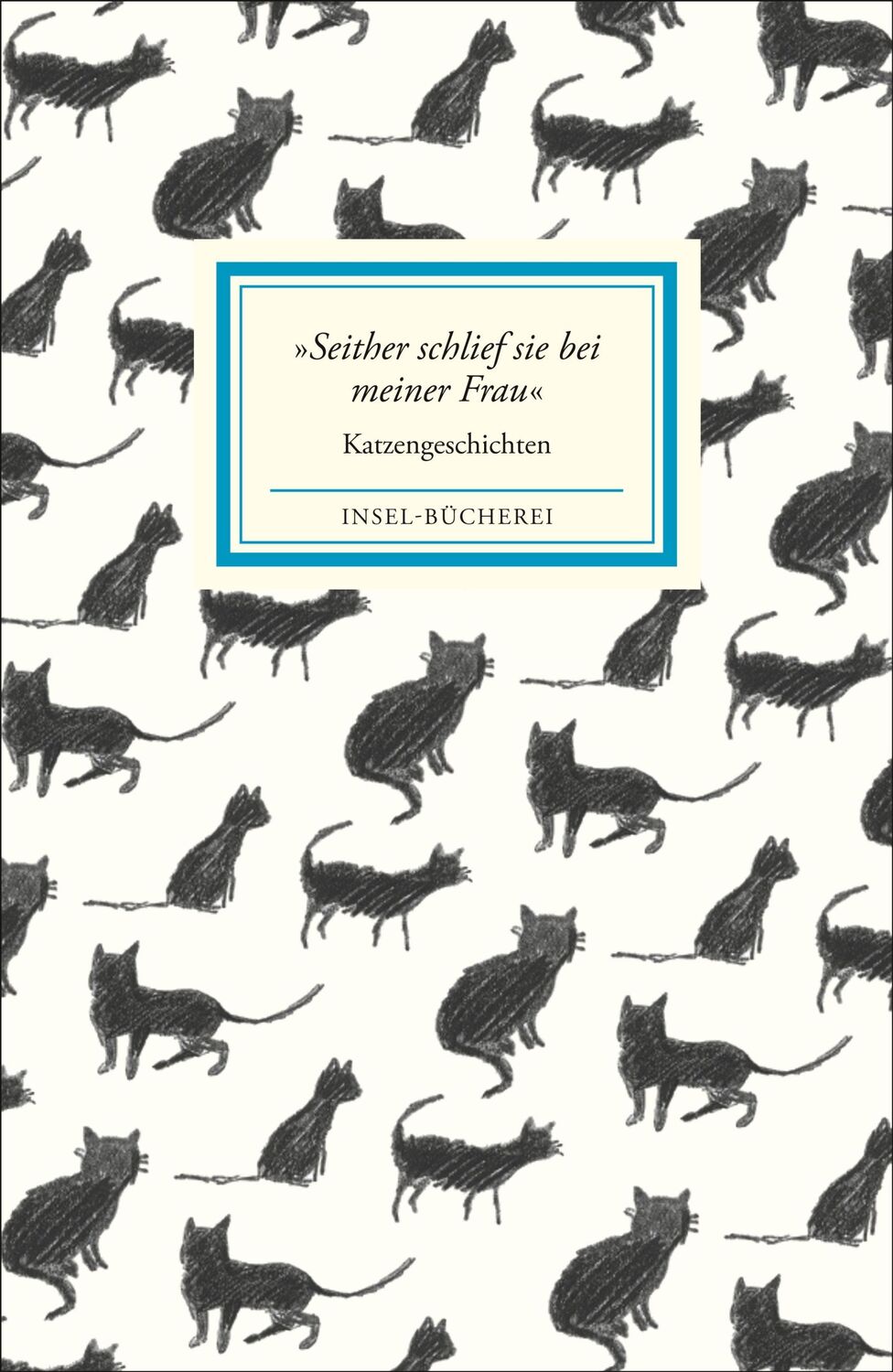 Cover: 9783458205142 | »Seither schlief sie bei meiner Frau« | Katzengeschichten | Reiner