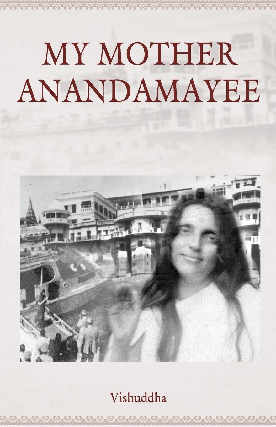 Cover: 9789387997837 | My Mother Anandamayee | Vishuddha | Taschenbuch | Paperback | Englisch