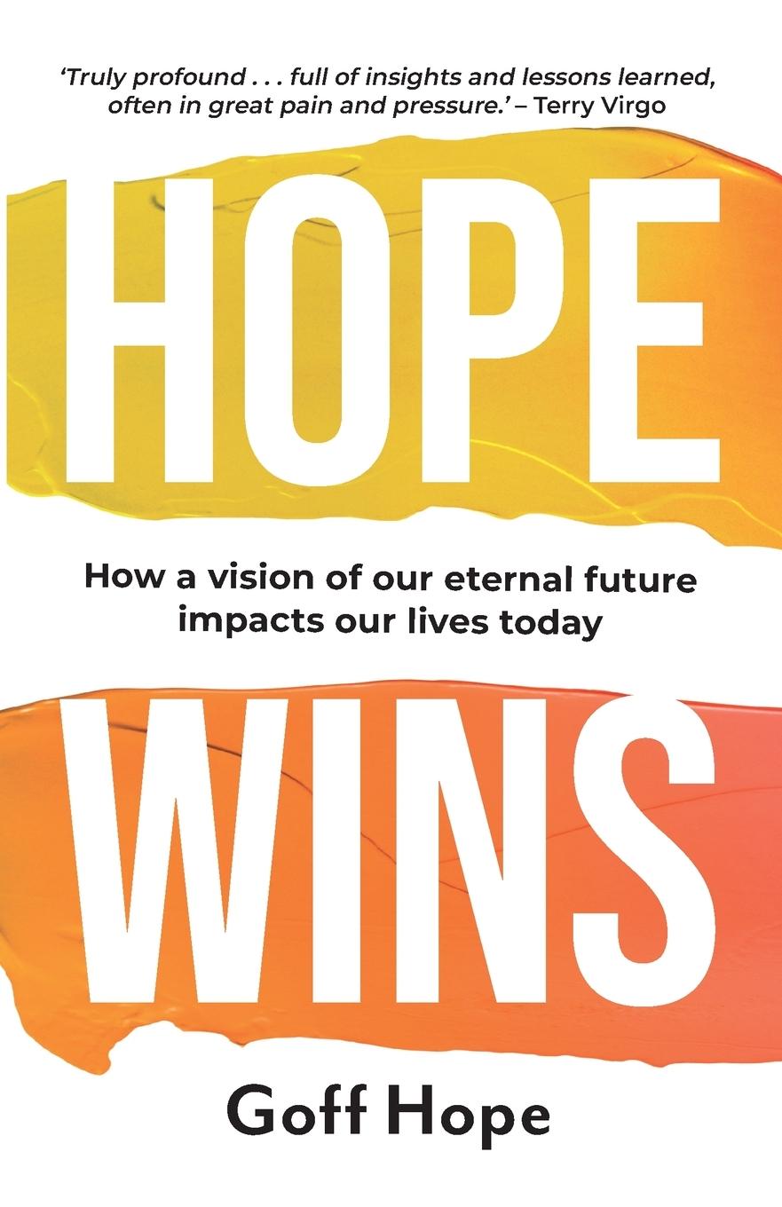 Cover: 9781788932769 | Hope Wins | How a Vision of Our Eternal Future Impacts Our Lives Today