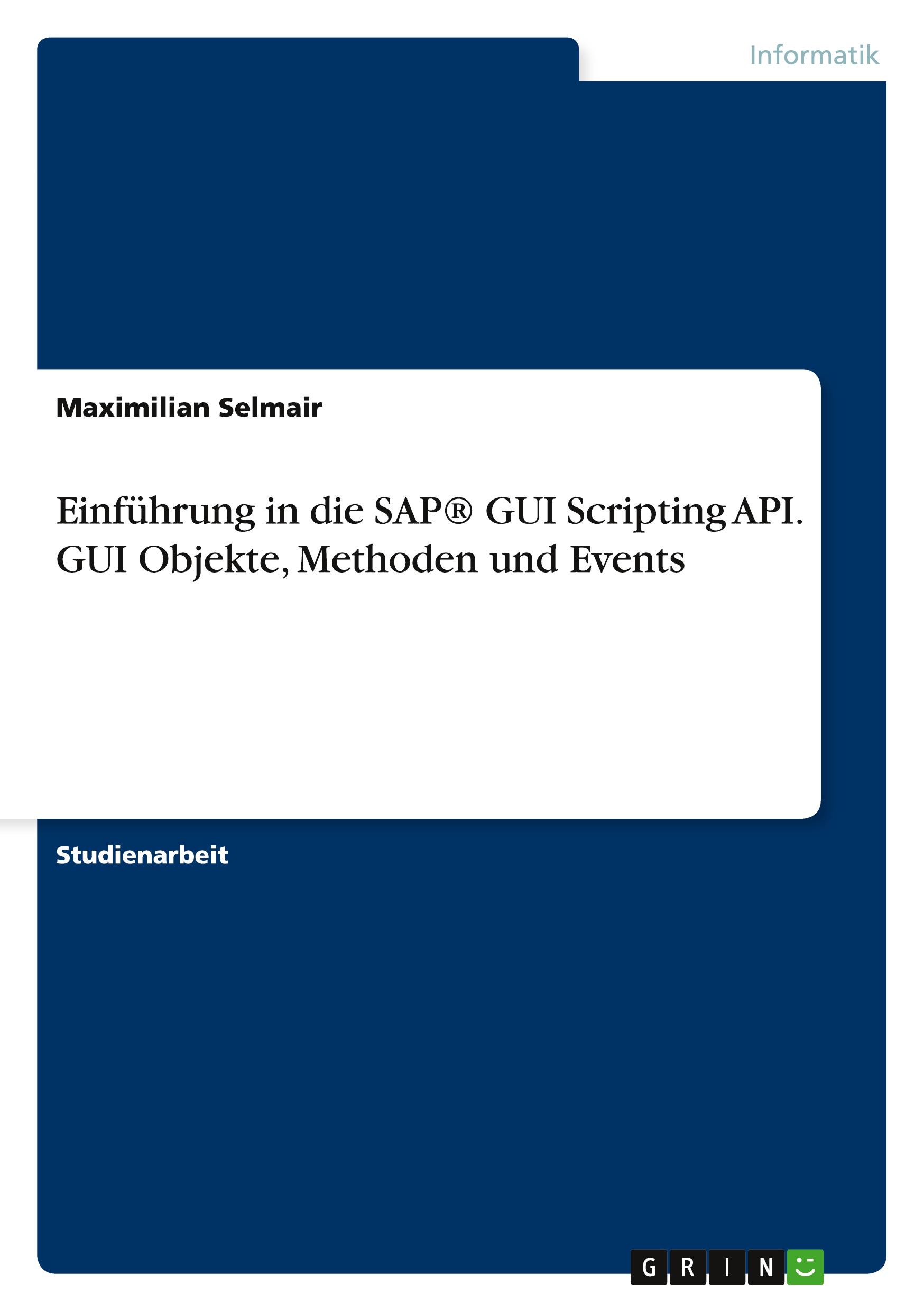 Cover: 9783656923251 | Einführung in die SAP® GUI Scripting API. GUI Objekte, Methoden und...