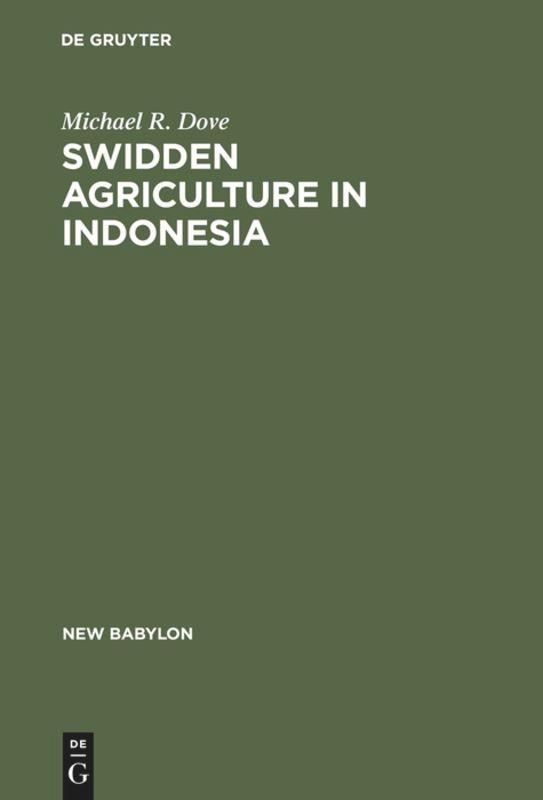 Cover: 9783110095920 | Swidden Agriculture in Indonesia | Michael R. Dove | Buch | XX | 1985