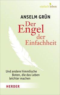 Cover: 9783451005510 | Der Engel der Einfachheit und andere himmlische Boten, die das...