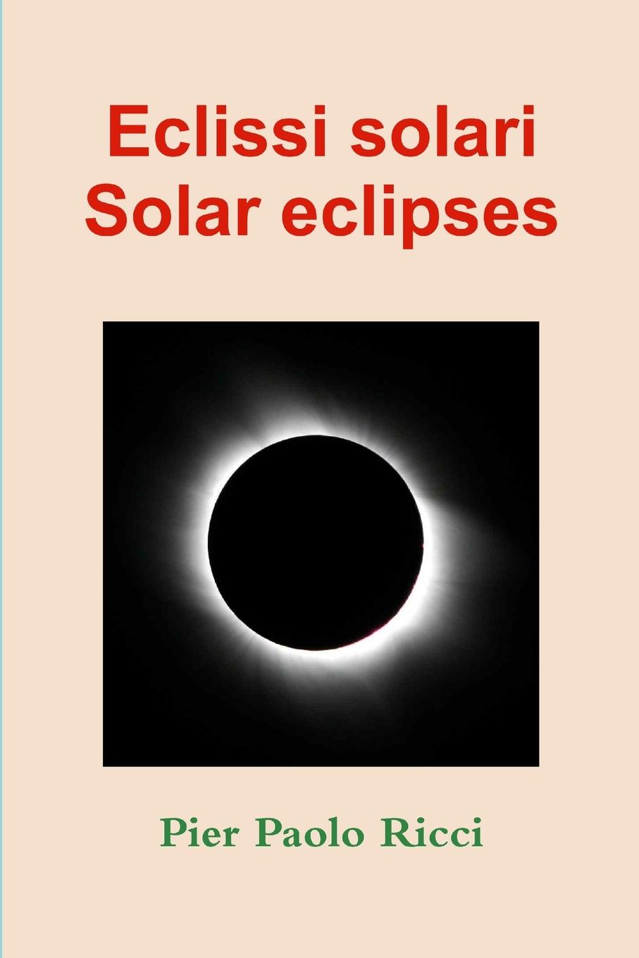 Cover: 9781291323153 | Eclissi solari - Solar eclipses | Pier Paolo Ricci | Taschenbuch