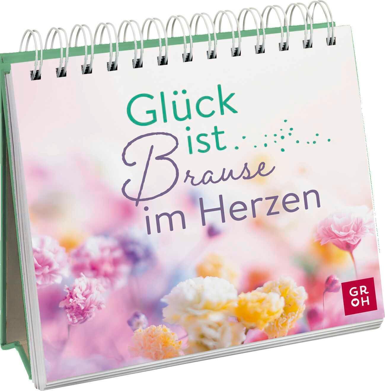 Cover: 9783848502042 | Glück ist Brause im Herzen | Groh Verlag | Taschenbuch | Spiralbindung