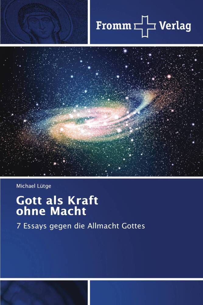 Cover: 9786138357575 | Gott als Kraft ohne Macht | 7 Essays gegen die Allmacht Gottes | Lütge