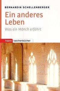 Cover: 9783836710039 | Ein anderes Leben | Was ein Mönch erfährt, Topos Taschenbücher 1003