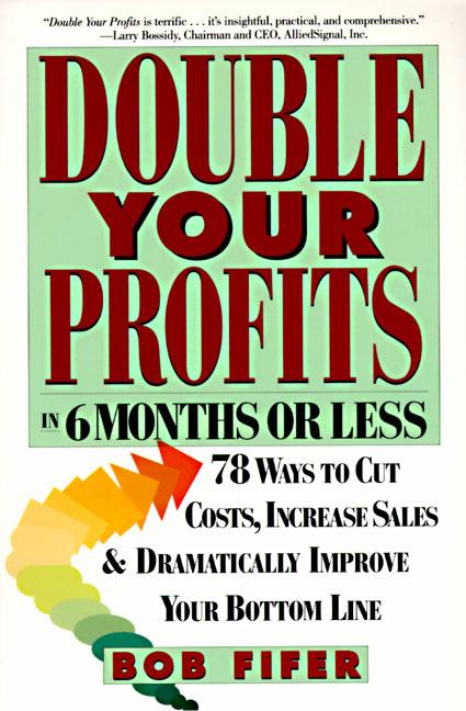 Cover: 9780887307409 | Double Your Profits | In Six Months or Less | Bob Fifer | Taschenbuch