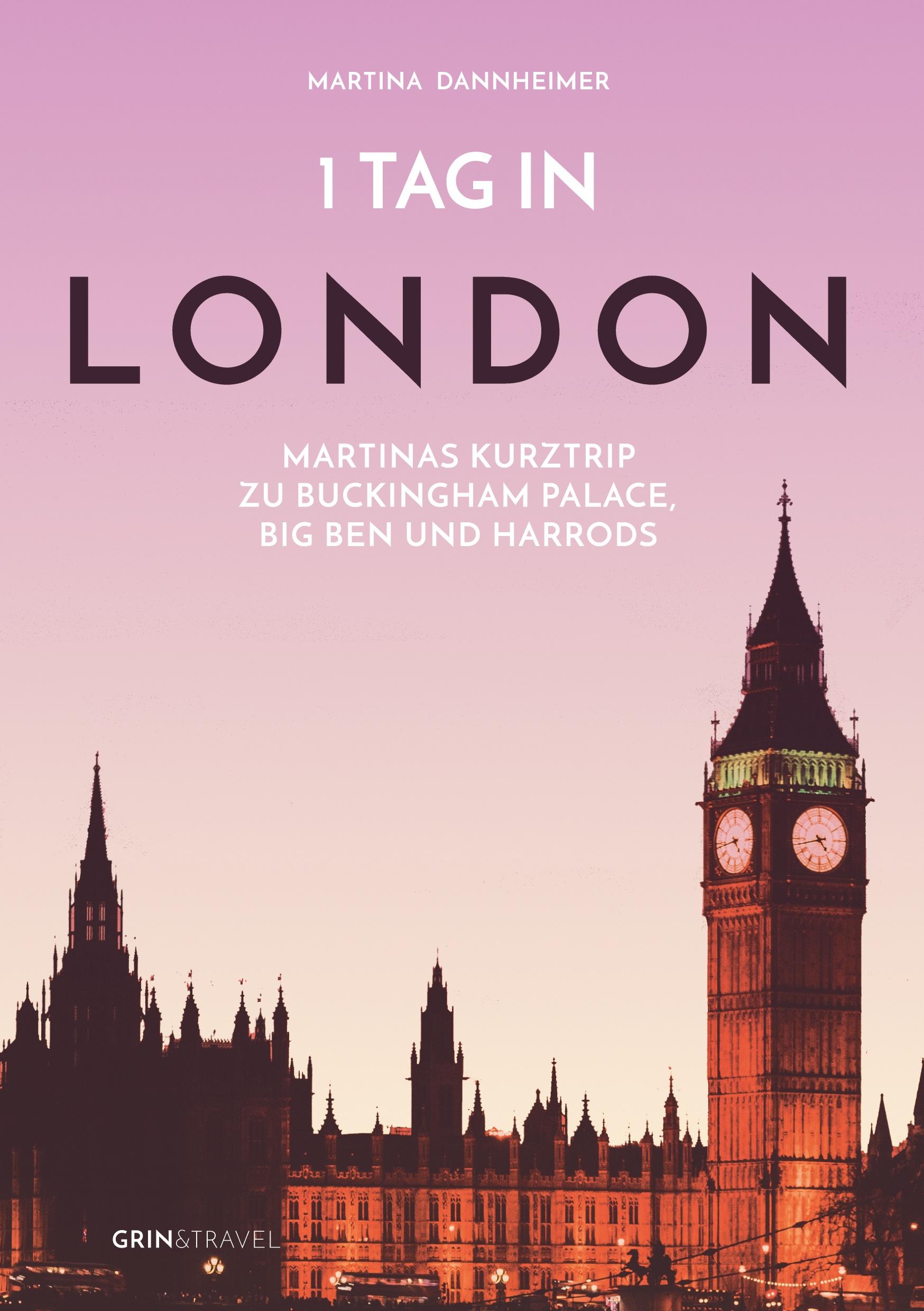 Cover: 9783656503095 | 1 Tag in London | Martina Dannheimer | Taschenbuch | 24 S. | Deutsch