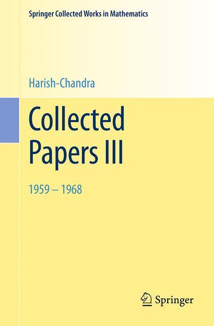 Bild: 9783662454527 | Collected Papers III | 1959 - 1968 | Harish-Chandra | Taschenbuch