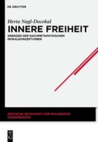 Cover: 9783110554588 | Innere Freiheit | Grenzen der nachmetaphysischen Moralkonzeptionen