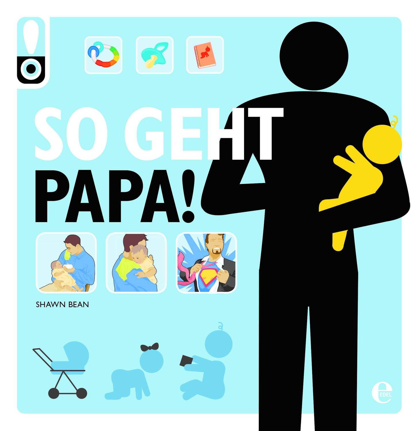 Cover: 9783868034776 | So geht das! Papa | Das ultimative Anleitungsbuch | Shawn Bean | Buch