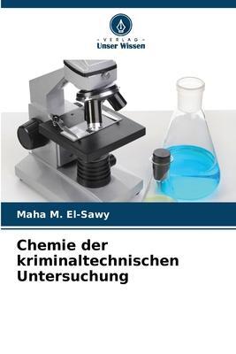 Cover: 9786205337646 | Chemie der kriminaltechnischen Untersuchung | Maha M. El-Sawy | Buch