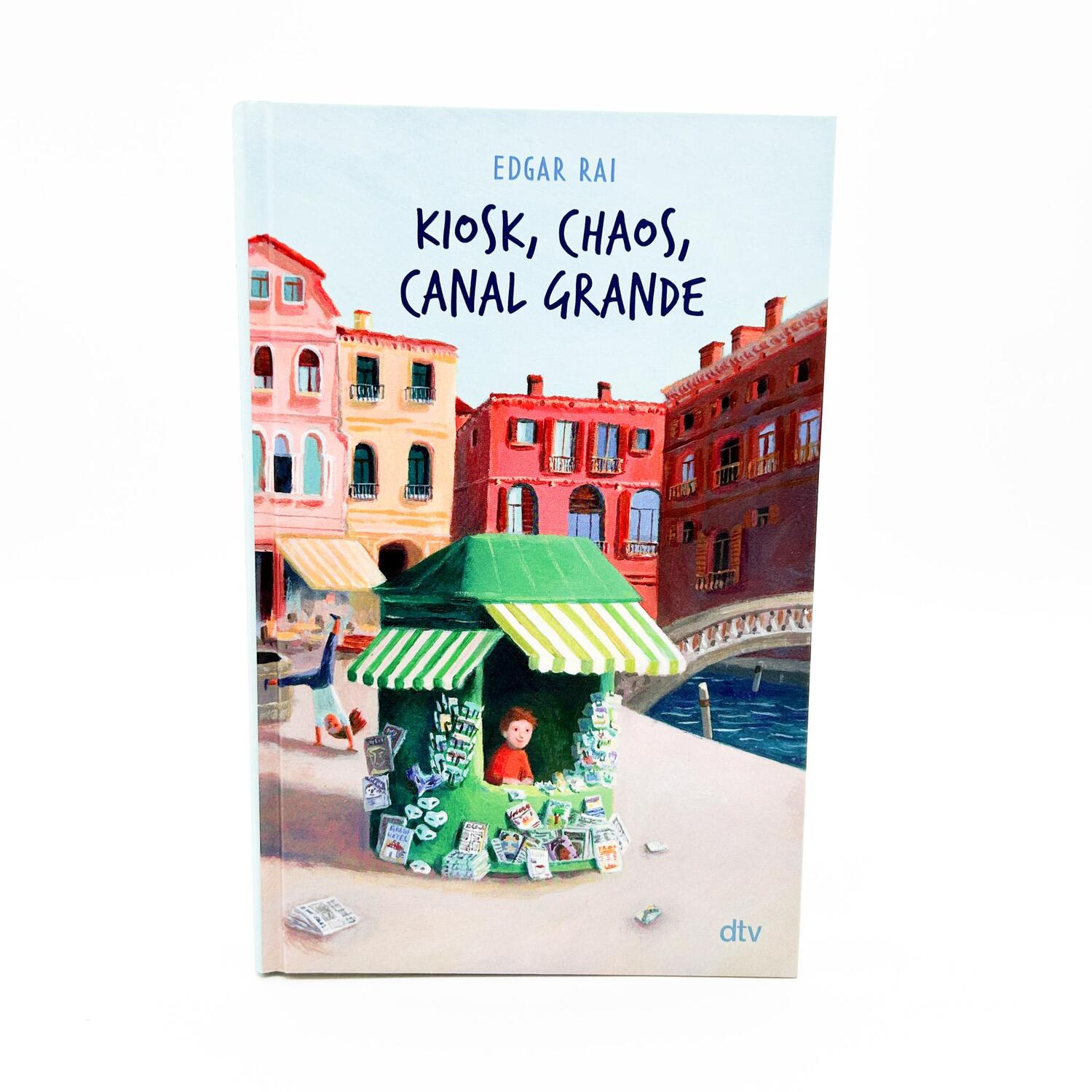 Bild: 9783423764414 | Kiosk, Chaos, Canal Grande | Illustrierter Kinderroman ab 9 | Rai