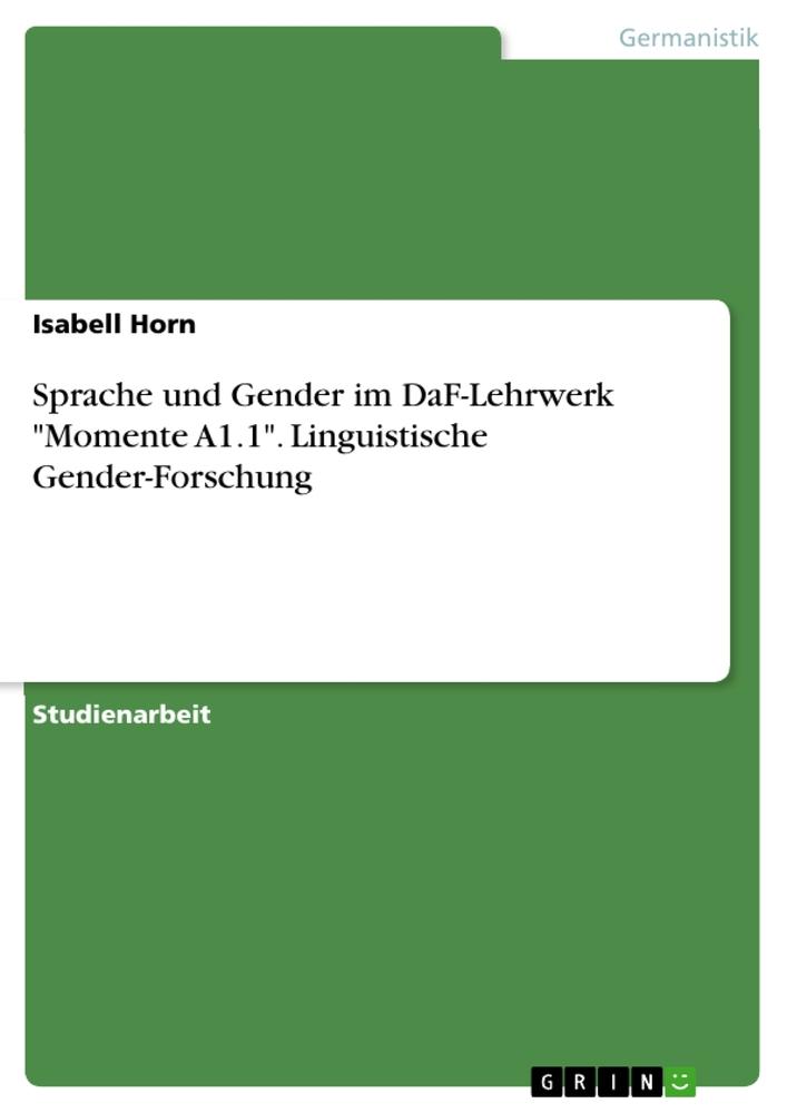 Cover: 9783346395412 | Sprache und Gender im DaF-Lehrwerk "Momente A1.1". Linguistische...