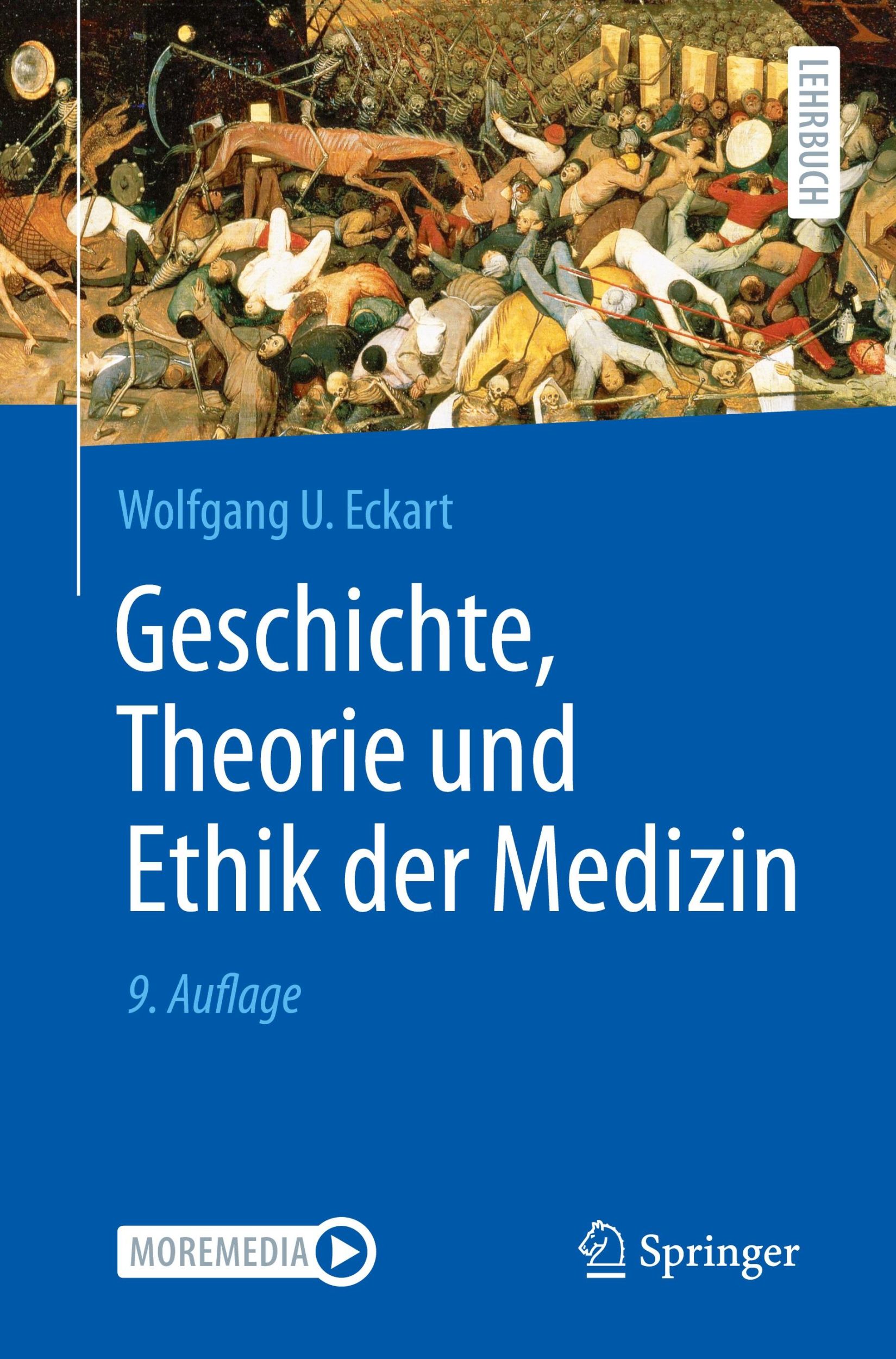 Cover: 9783662634240 | Geschichte, Theorie und Ethik der Medizin | Wolfgang U. Eckart | Buch