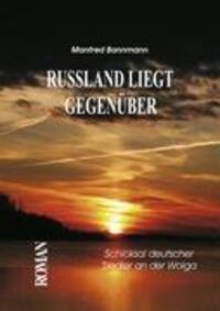 Cover: 9783837053920 | RUSSLAND LIEGT GEGENÜBER | Manfred Bannmann | Buch | 408 S. | Deutsch